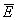 *