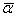 *
